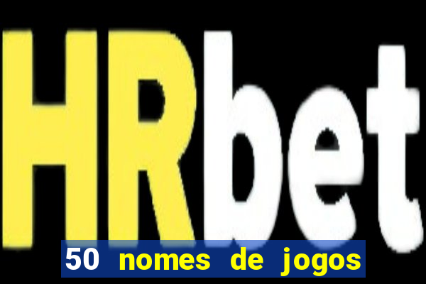 50 nomes de jogos com bola